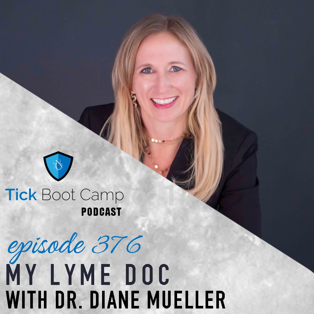 Ep 376: My Lyme Doc – An Interview With Doctor Diane Mueller