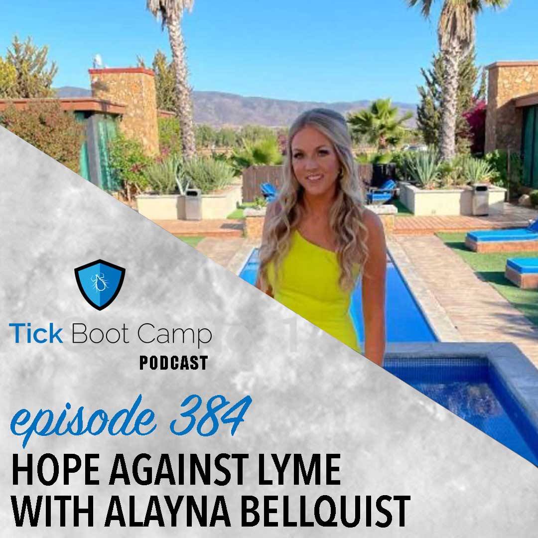 Episode 384: Hope Against Lyme – an interview with Alayna Bellquist
